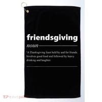Friendsgiving Definition Funny Friendsgiving Gift Golf Towel thumb 0