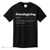 Friendsgiving Definition Funny Friendsgiving Gift Kids T-Shirt thumb 0