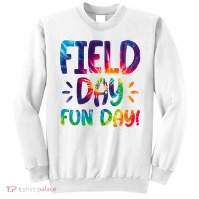 Field Day Fun Day Colorful Tie Dye Sweatshirt