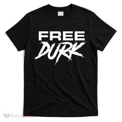 Free Durk T-Shirt