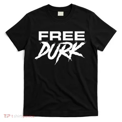 Free Durk T-Shirt