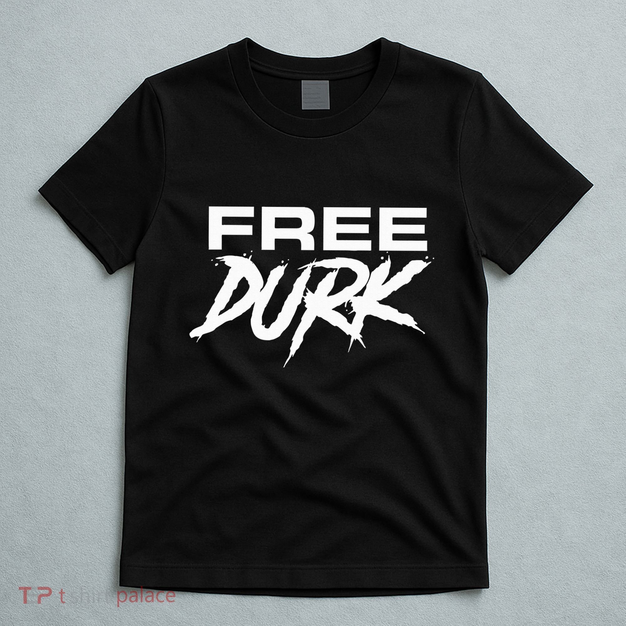 Free Durk T-Shirt