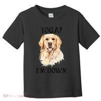Funny Downward Facing Dog Yoga Gift With A Golden Retriever Toddler T-Shirt thumb 0