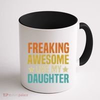 Fathers Day Freaking Awesome Like My Daughter Funny Dad Cool Gift Coffee Mug thumb 1
