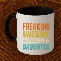 Fathers Day Freaking Awesome Like My Daughter Funny Dad Cool Gift Coffee Mug thumb 2