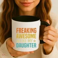 Fathers Day Freaking Awesome Like My Daughter Funny Dad Cool Gift Coffee Mug thumb 3