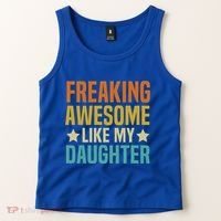 Fathers Day Freaking Awesome Like My Daughter Funny Dad Cool Gift Tank Top thumb 2