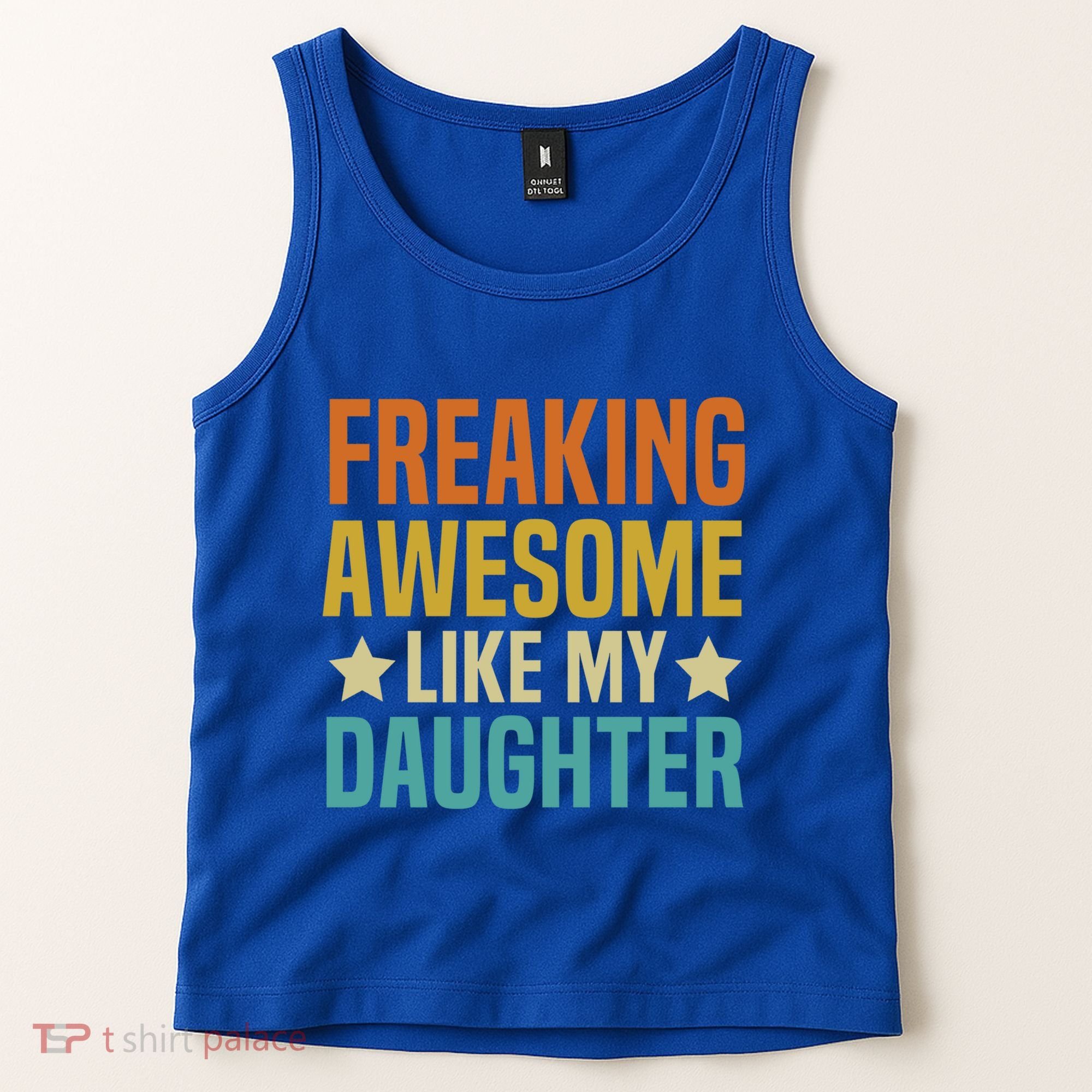 Fathers Day Freaking Awesome Like My Daughter Funny Dad Cool Gift Tank Top