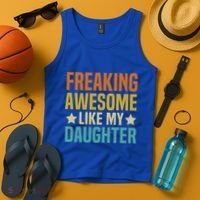 Fathers Day Freaking Awesome Like My Daughter Funny Dad Cool Gift Tank Top thumb 4