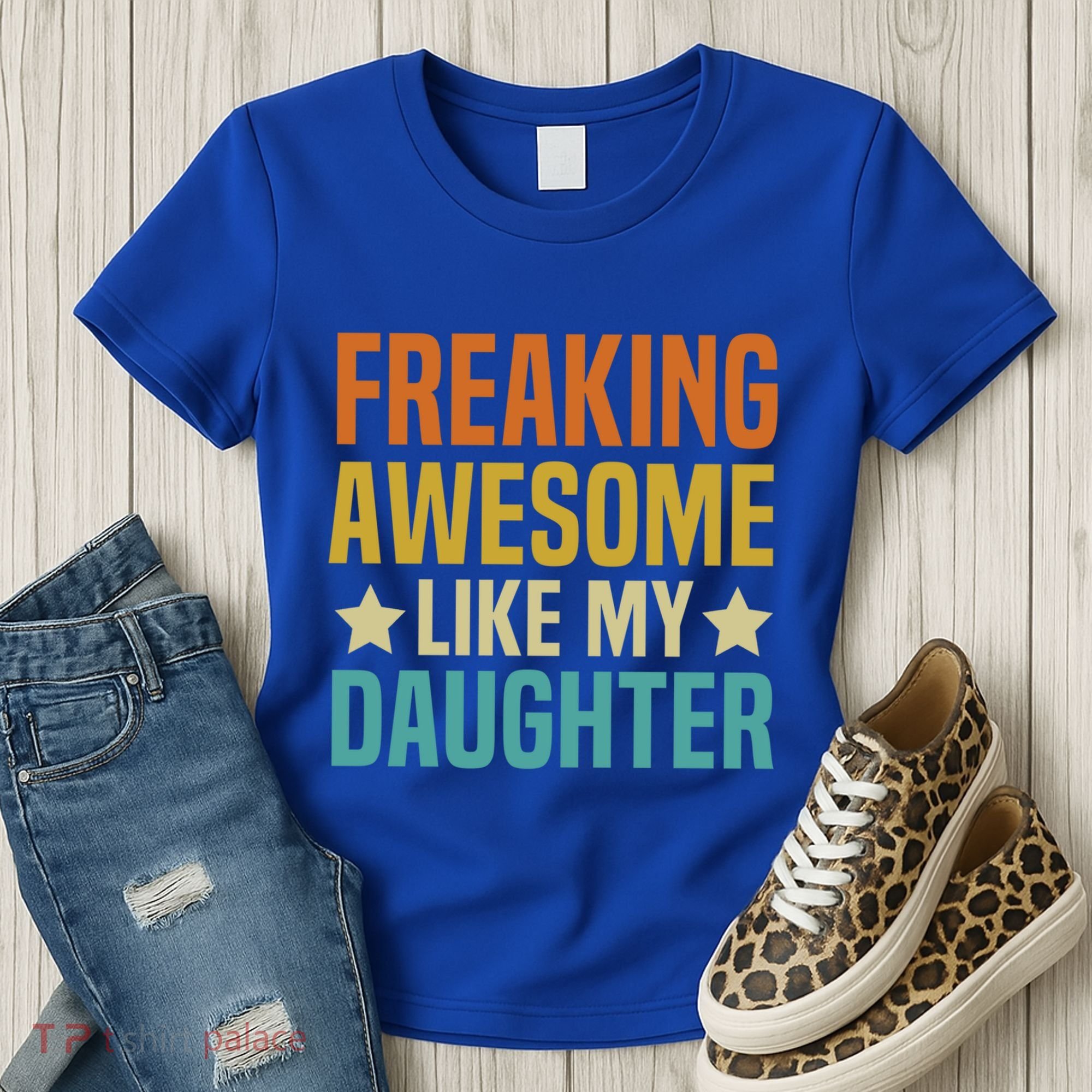 Fathers Day Freaking Awesome Like My Daughter Funny Dad Cool Gift Women's T-Shirt