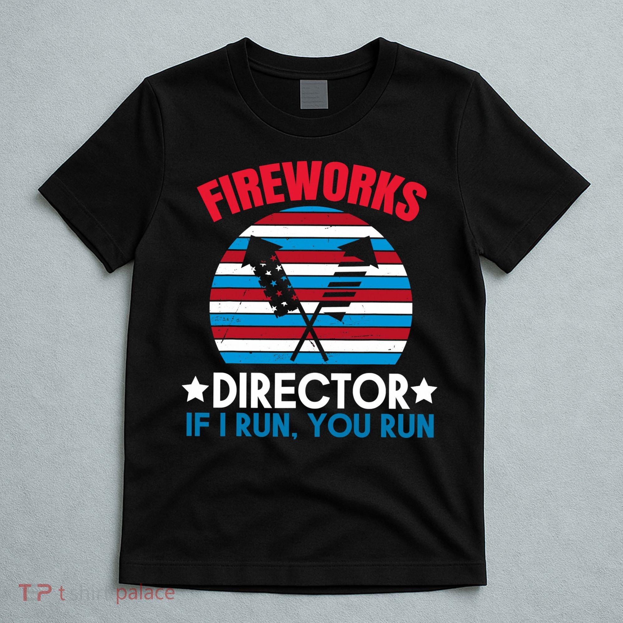 Fireworks Director Funny Bang 4th Of July T-Shirt
