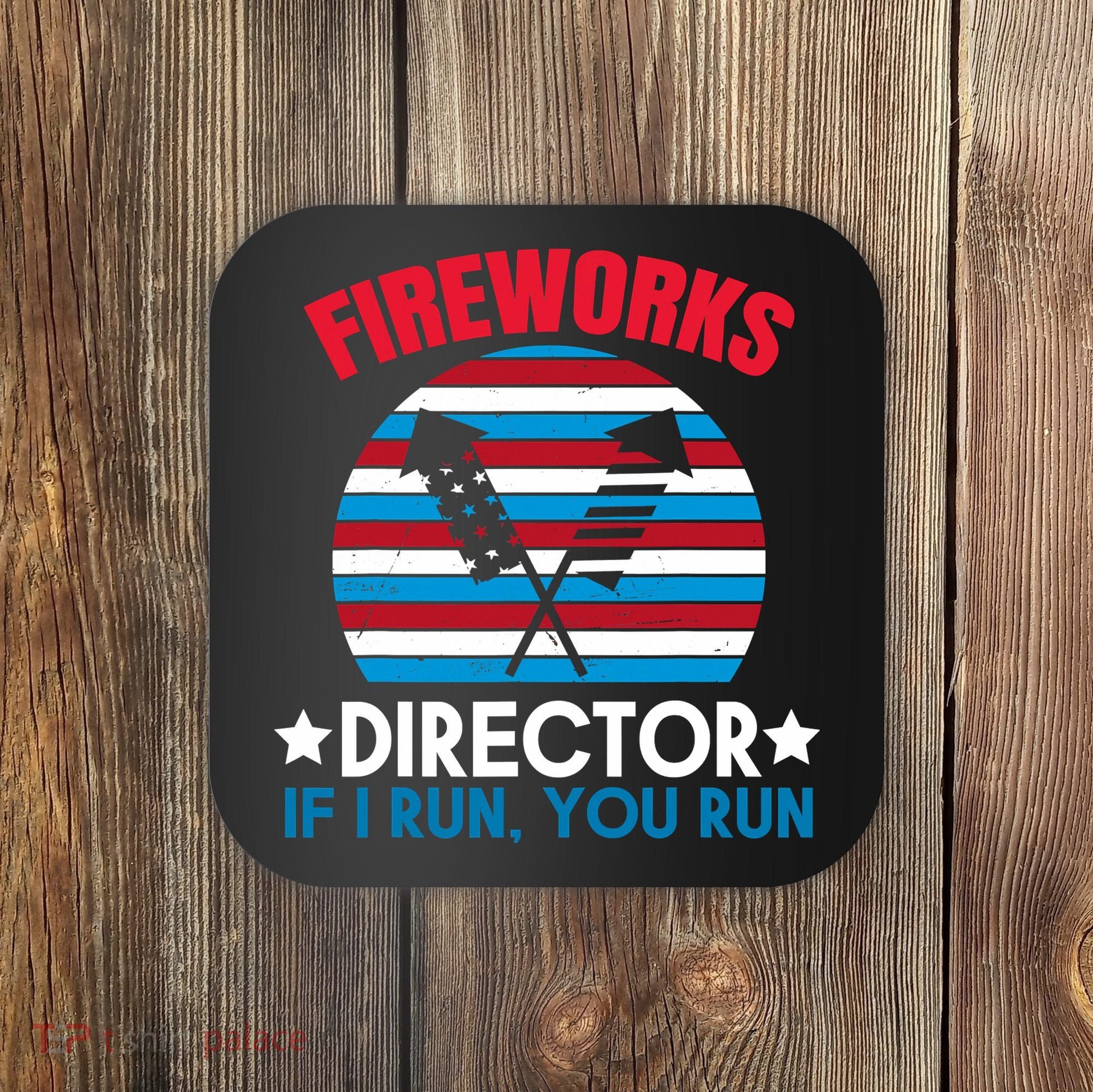 Fireworks Director Funny Bang 4th Of July Coaster