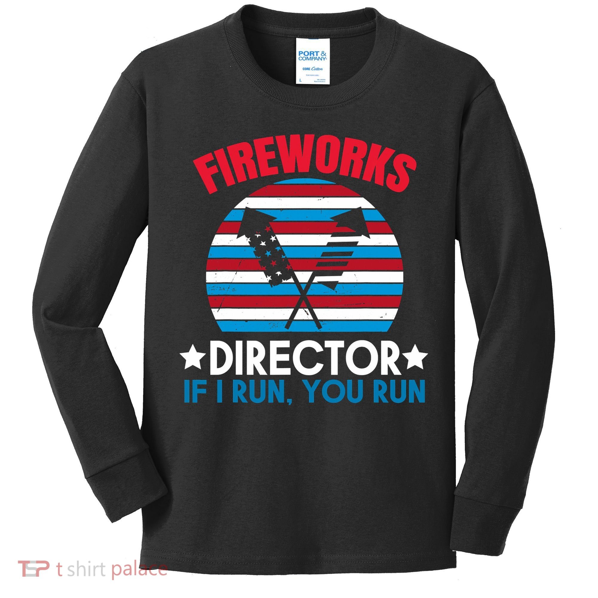 Fireworks Director Funny Bang 4th Of July Kids Long Sleeve Shirt