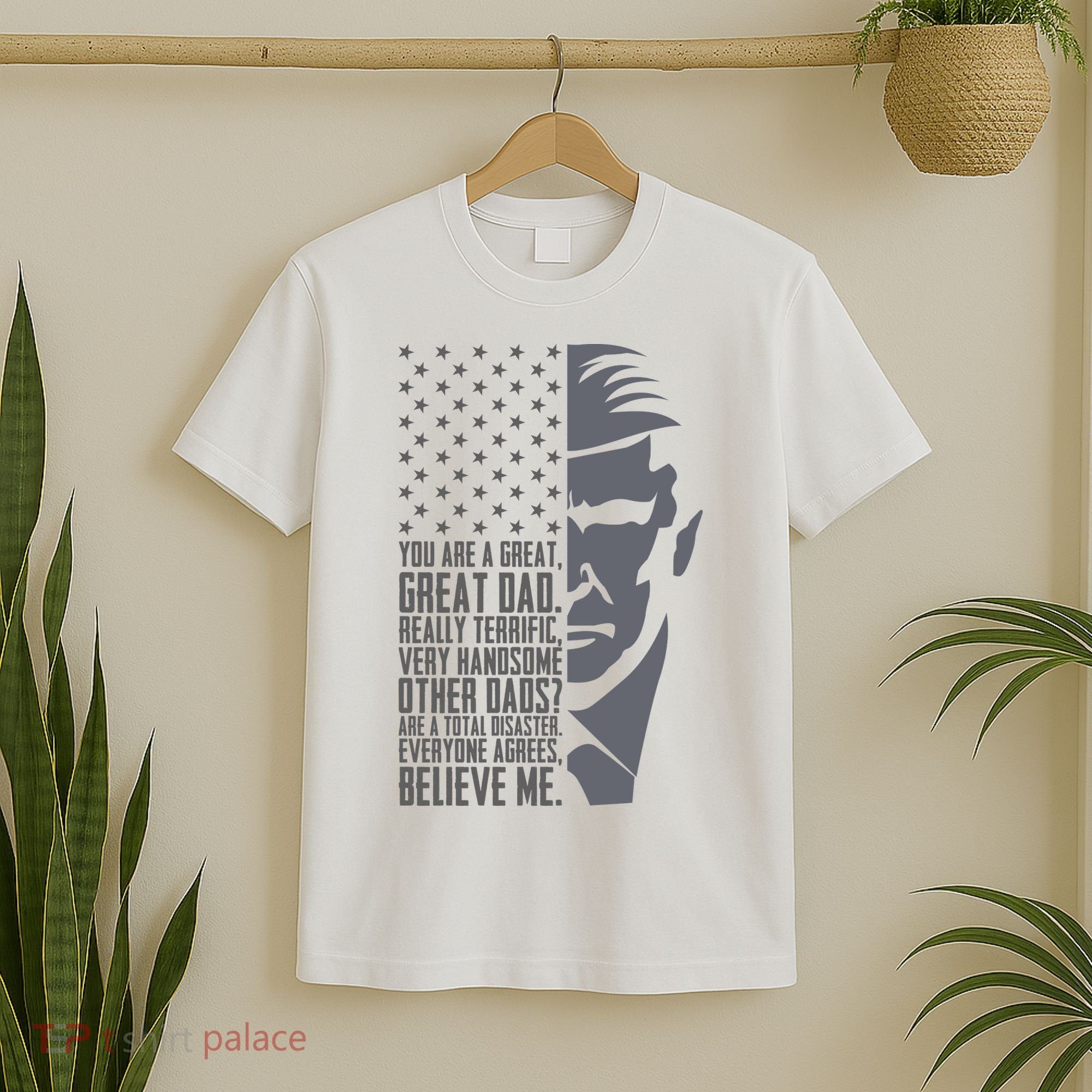 Fathers Day Funny Dad Shirts Great Dad Donald Trump Father's Day Gift Tee T-Shirt