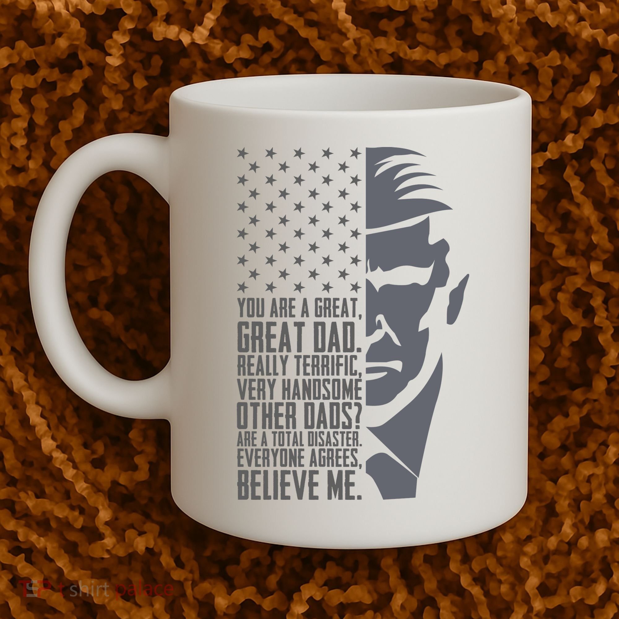 Fathers Day Funny Dad Shirts Great Dad Donald Trump Father's Day Gift Tee Coffee Mug