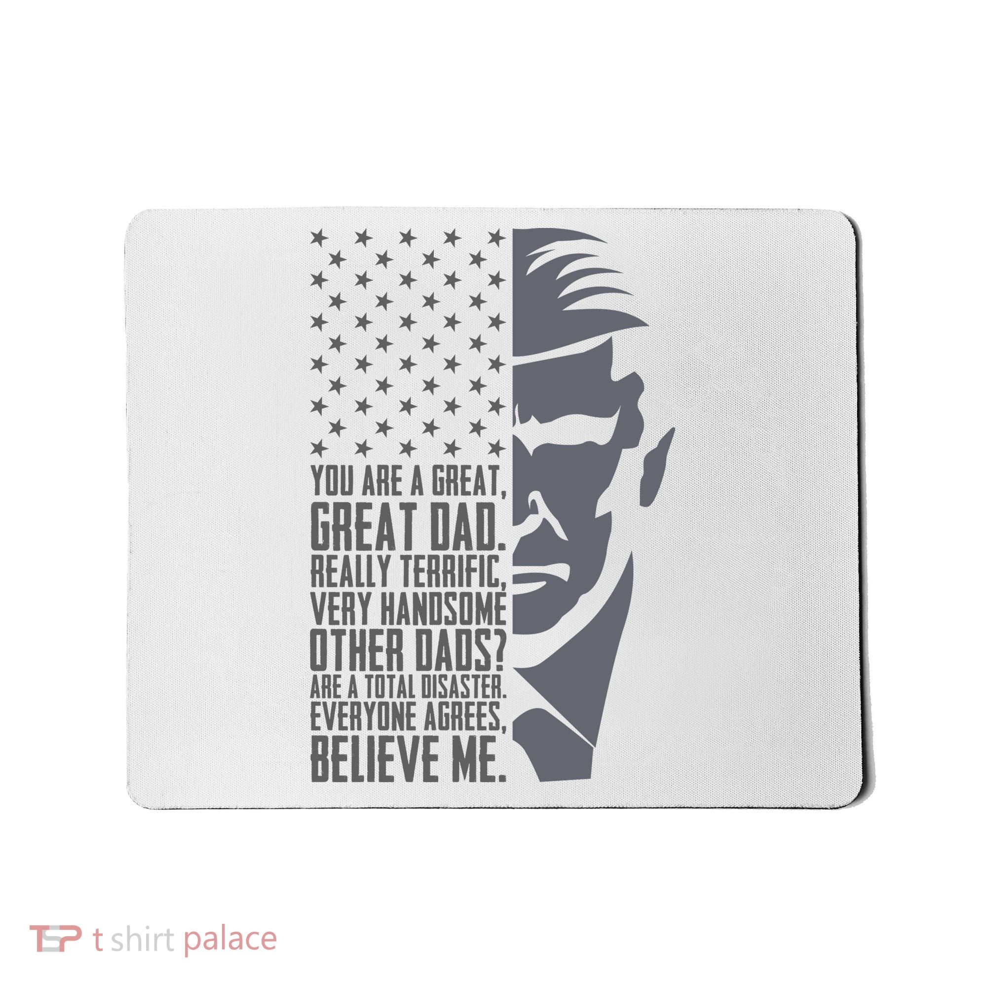 Fathers Day Funny Dad Shirts Great Dad Donald Trump Father's Day Gift Tee Mousepad