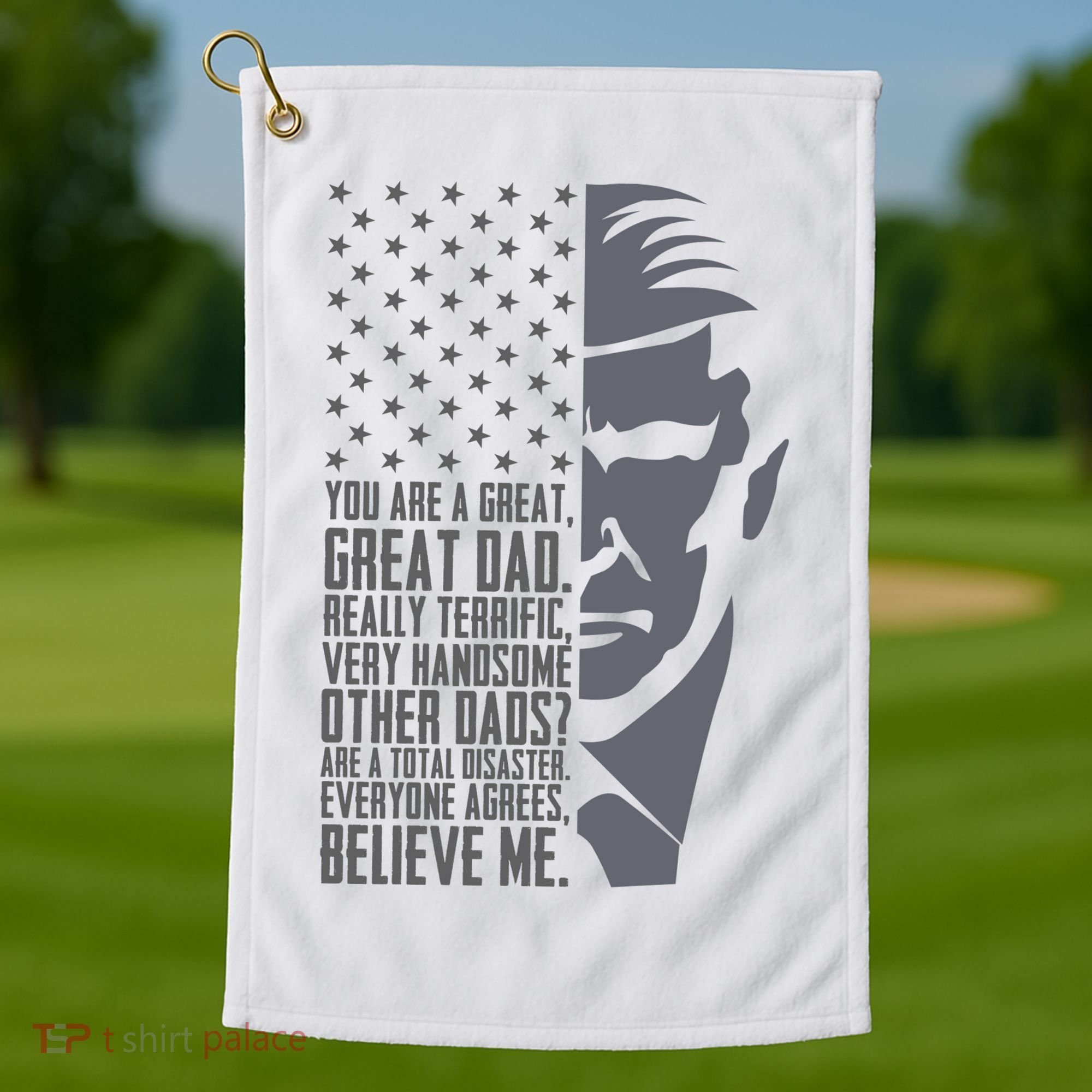 Fathers Day Funny Dad Shirts Great Dad Donald Trump Father's Day Gift Tee Golf Towel