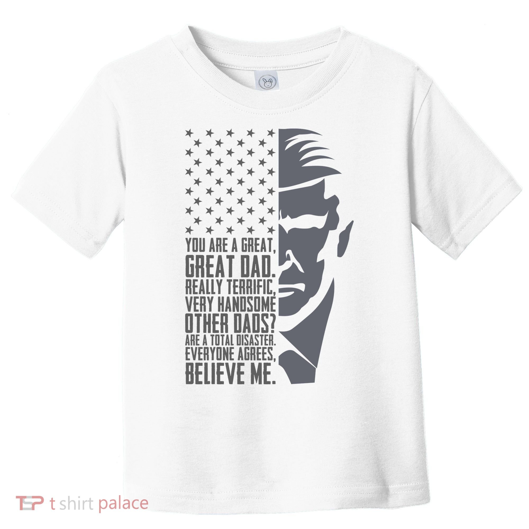 Fathers Day Funny Dad Shirts Great Dad Donald Trump Father's Day Gift Tee Toddler T-Shirt