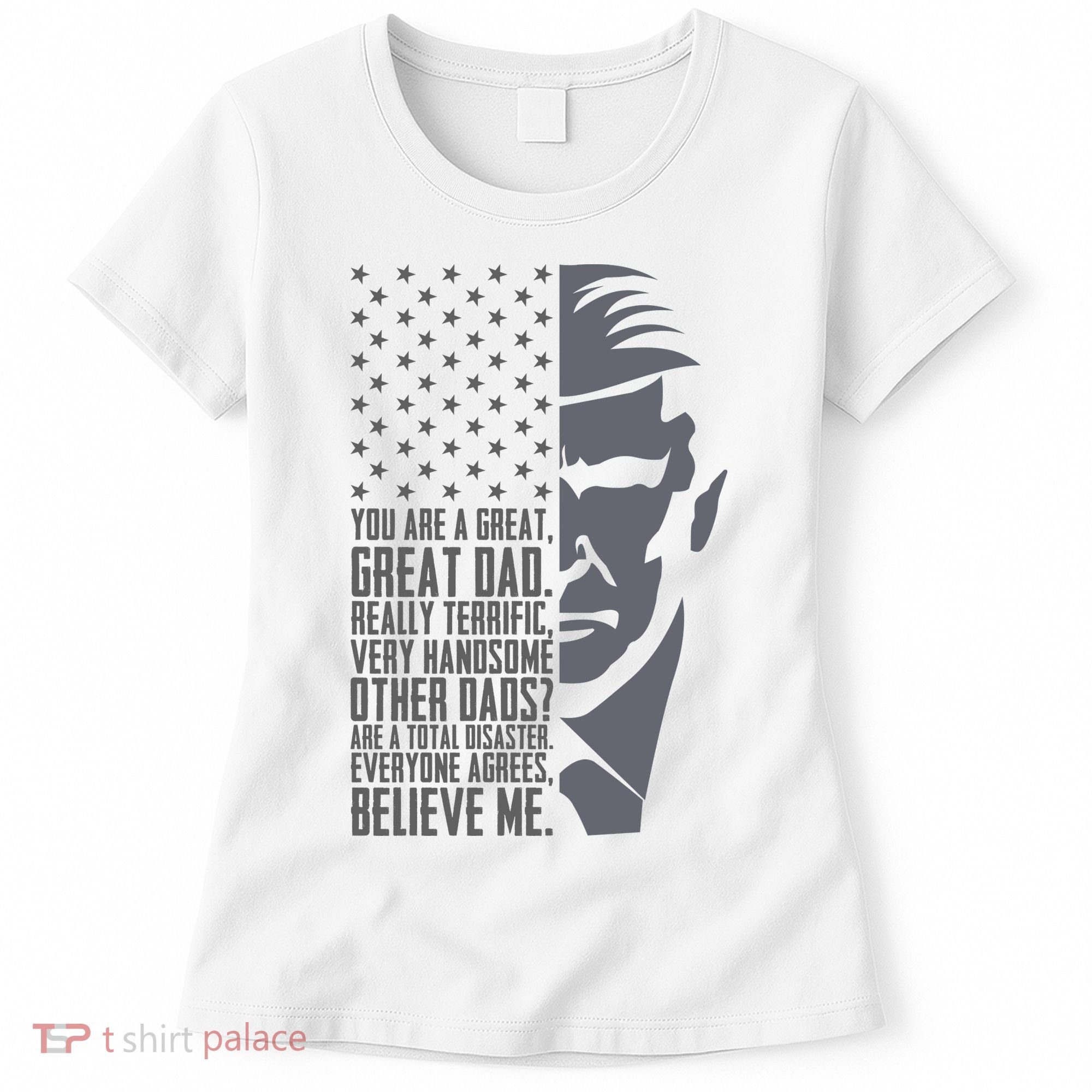 Fathers Day Funny Dad Shirts Great Dad Donald Trump Father's Day Gift Tee Women's T-Shirt