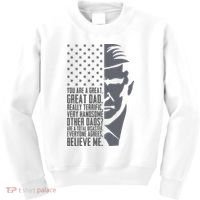 Fathers Day Funny Dad Shirts Great Dad Donald Trump Father's Day Gift Tee Kids Sweatshirt thumb 0