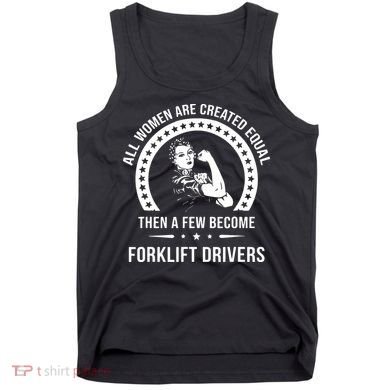 Forklift Driver For Women Forklift Driver Tank Top