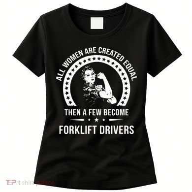 Forklift Driver For Women Forklift Driver Women's T-Shirt