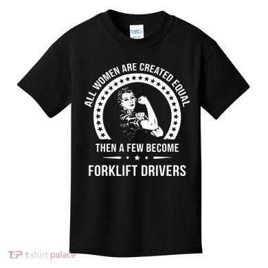 Forklift Driver For Women Forklift Driver Kids T-Shirt
