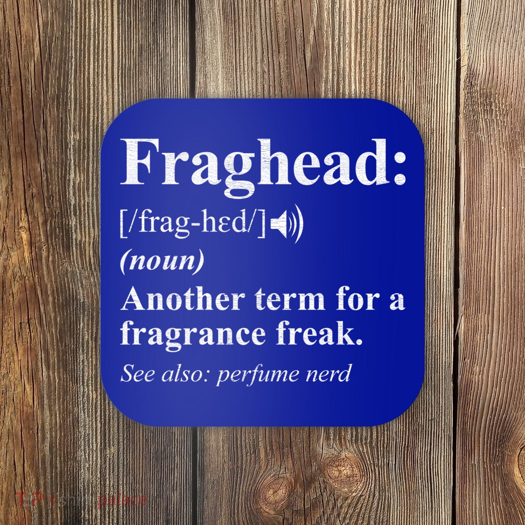 Fraghead Definition Fragrance Lover Gift Cool Gift Coaster