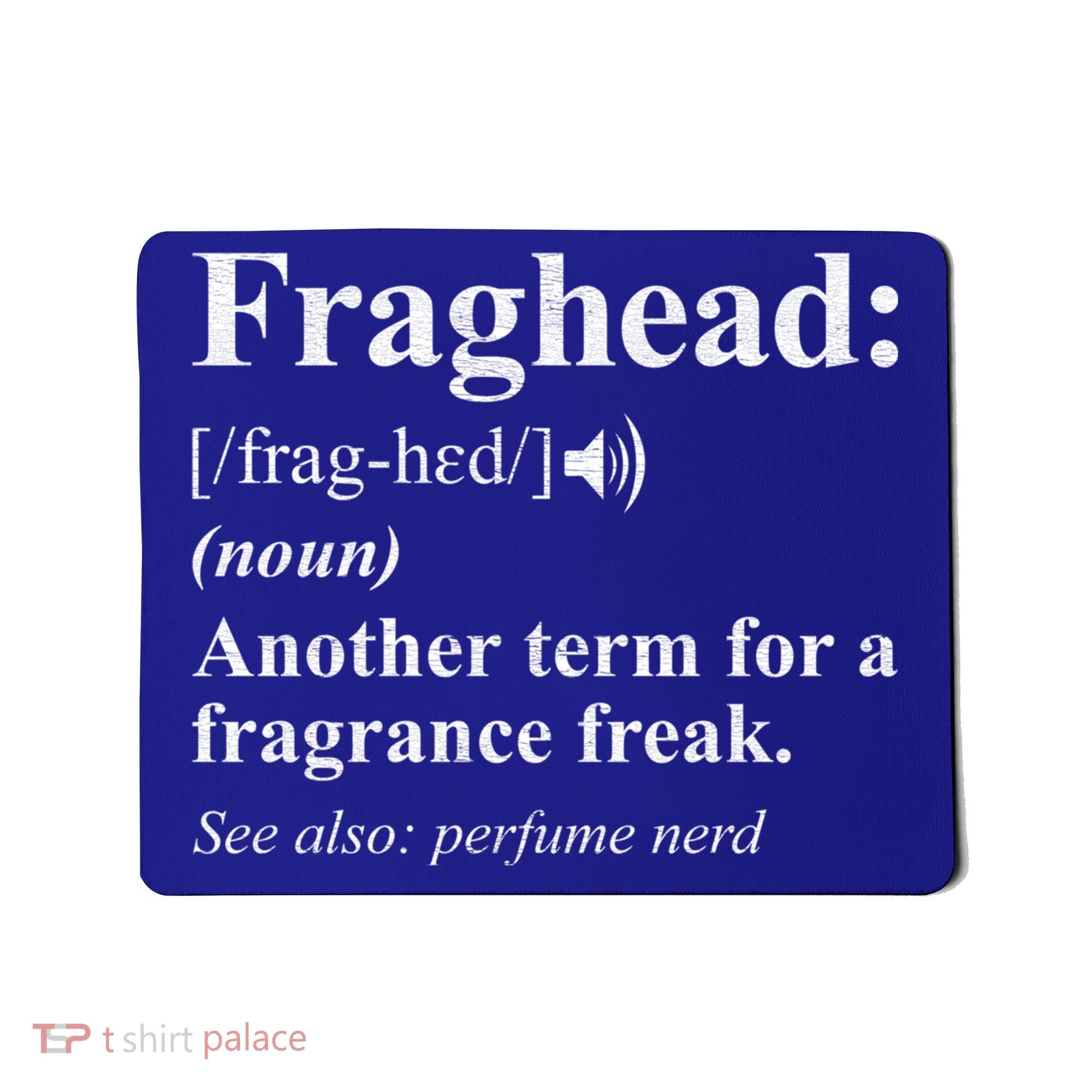 Fraghead Definition Fragrance Lover Gift Cool Gift Mousepad