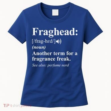 Fraghead Definition Fragrance Lover Gift Cool Gift Women's T-Shirt