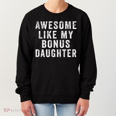 Fathers Day From Stepdaughter Awesome Like My Daughter Women's Sweatshirt