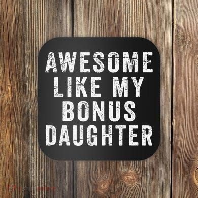 Fathers Day From Stepdaughter Awesome Like My Daughter Coaster