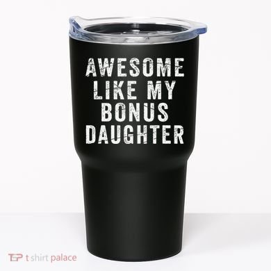 Fathers Day From Stepdaughter Awesome Like My Daughter Tumbler