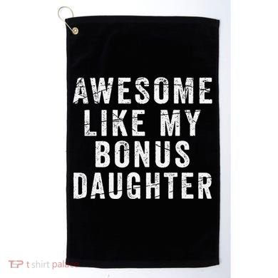 Fathers Day From Stepdaughter Awesome Like My Daughter Golf Towel