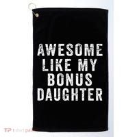 Fathers Day From Stepdaughter Awesome Like My Daughter Golf Towel thumb 0