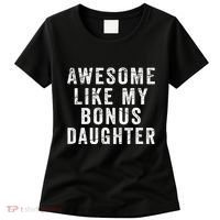 Fathers Day From Stepdaughter Awesome Like My Daughter Women's T-Shirt thumb 0