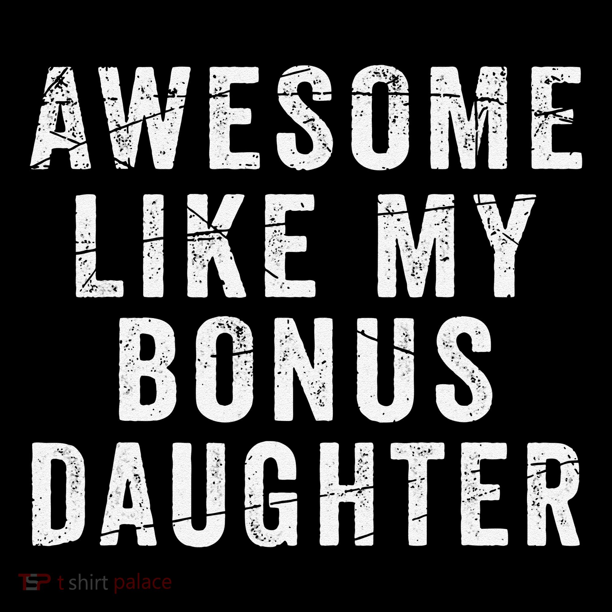 Fathers Day From Stepdaughter Awesome Like My Daughter Women's T-Shirt