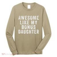 Fathers Day From Stepdaughter Awesome Like My Daughter Long Sleeve Shirt thumb 0