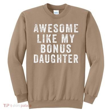 Fathers Day From Stepdaughter Awesome Like My Daughter Sweatshirt