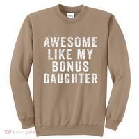 Fathers Day From Stepdaughter Awesome Like My Daughter Sweatshirt thumb 0