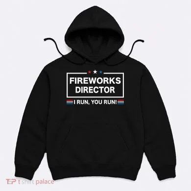 Fireworks Director Hoodie