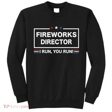 Fireworks Director Sweatshirt