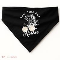 Father's Day Full Time Dad Part Time Hooker Gift Fishing Dad USA-Made Doggie Bandana thumb 0