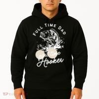 Father's Day Full Time Dad Part Time Hooker Gift Fishing Dad Hoodie thumb 2