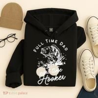 Father's Day Full Time Dad Part Time Hooker Gift Fishing Dad Hoodie thumb 4