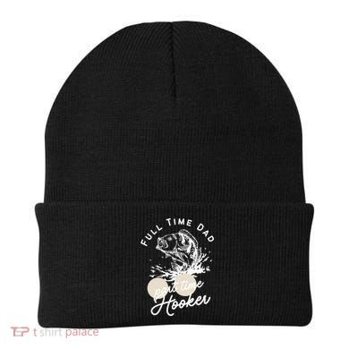 Father's Day Full Time Dad Part Time Hooker Gift Fishing Dad Beanie