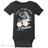 Father's Day Full Time Dad Part Time Hooker Gift Fishing Dad Baby Bodysuit thumb 0