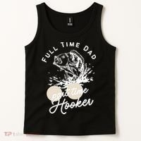 Father's Day Full Time Dad Part Time Hooker Gift Fishing Dad Tank Top thumb 2