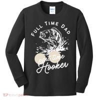 Father's Day Full Time Dad Part Time Hooker Gift Fishing Dad Kids Long Sleeve Shirt thumb 0