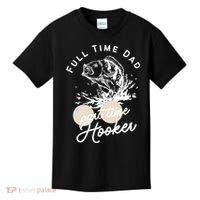 Father's Day Full Time Dad Part Time Hooker Gift Fishing Dad Kids T-Shirt thumb 0